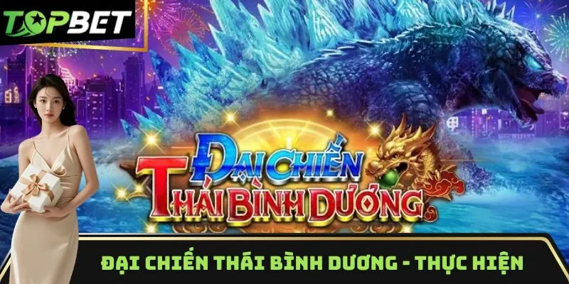 Đại chiến Thái Bình Dương - Thực hiện