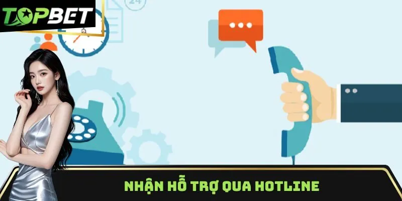 Gọi vào số hotline để nhận hỗ trợ lập tức