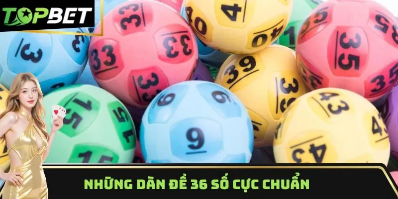 Những dàn đề 36 số cực chuẩn từ TOPBET