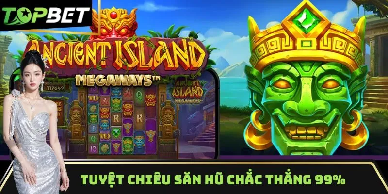 Tuyệt chiêu săn hũ đổi thưởng chắc thắng 99%